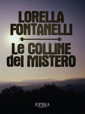 cover image of Le Colline del Mistero